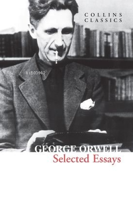 Selected Essays (Collins Classics) - George Orwell | Yeni ve İkinci El