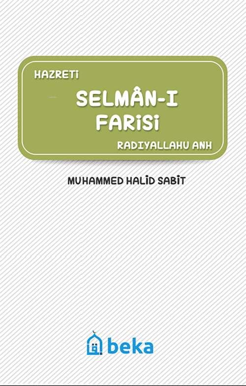 Selmân-ı Farisi (Radıyallahu Anh) - Muhammed Halid Sabit | Yeni ve İki