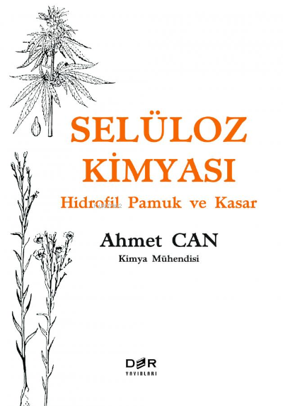 Selüloz Kimyası - Hidrofil Pamuk ve Kasar - Ahmet Can | Yeni ve İkinci
