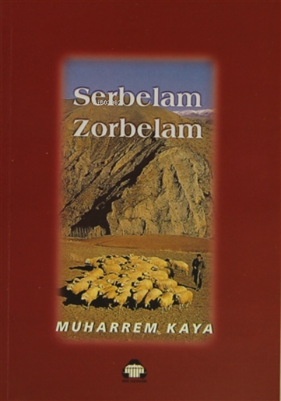 Serbelam Zorbelam - Muharrem Kaya- | Yeni ve İkinci El Ucuz Kitabın Ad