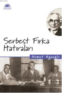Serbest Fırka Hatıraları - Ahmet Ağaoğlu | Yeni ve İkinci El Ucuz Kita