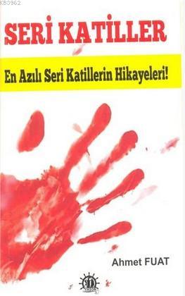 Seri Katiller - Ahmet Fuat- | Yeni ve İkinci El Ucuz Kitabın Adresi
