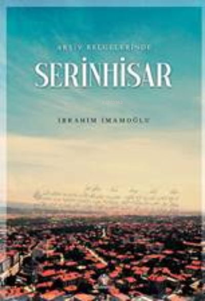 SerinHisar - İbrahim İmamoğlu | Yeni ve İkinci El Ucuz Kitabın Adresi