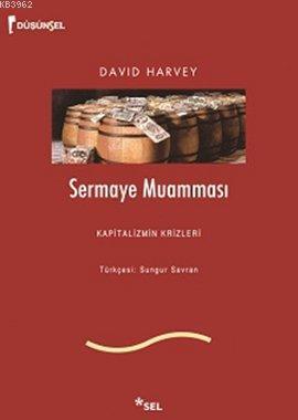Sermaye Muamması - David Harvey | Yeni ve İkinci El Ucuz Kitabın Adres