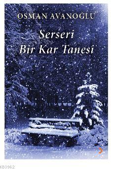 Serseri Bir Kar Tanesi - Osman Avanoğlu | Yeni ve İkinci El Ucuz Kitab