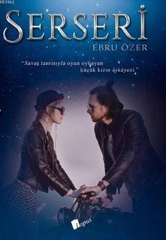 Serseri - Ebru Özer | Yeni ve İkinci El Ucuz Kitabın Adresi