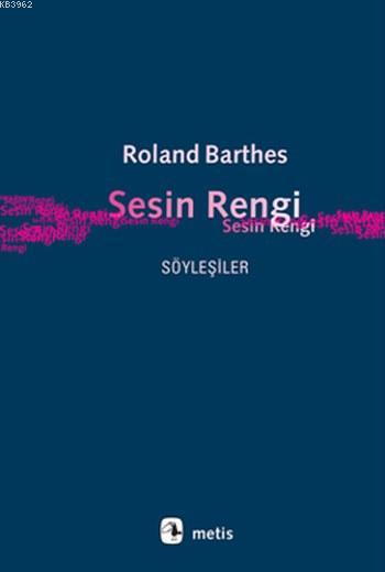 Sesin Rengi - Roland Barthes | Yeni ve İkinci El Ucuz Kitabın Adresi