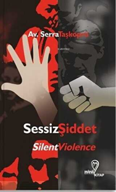 Sessiz Şiddet - Serra Taşköprü | Yeni ve İkinci El Ucuz Kitabın Adresi