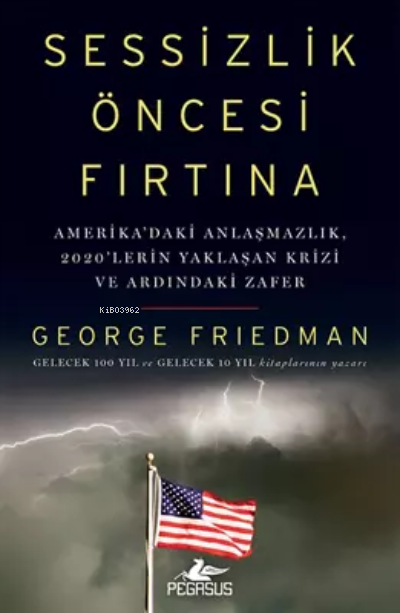 Sessizlik Öncesi Fırtına - George Friedman | Yeni ve İkinci El Ucuz Ki
