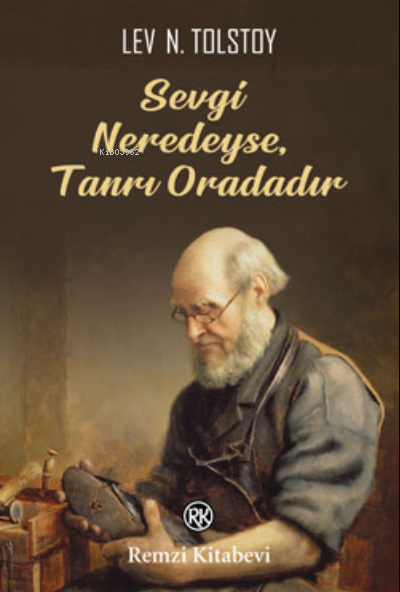 Sevgi Neredeyse Tanrı Oradadır - Lev N. Tolstoy | Yeni ve İkinci El Uc