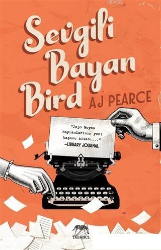 Sevgili Bayan Bird - A. J. Pearce | Yeni ve İkinci El Ucuz Kitabın Adr
