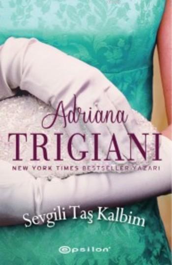 Sevgili Taş Kalbim - Adriana Trigiani | Yeni ve İkinci El Ucuz Kitabın