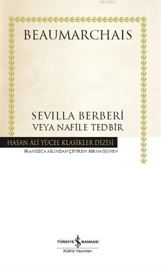 Sevilla Berberi Veya Nafile Tedbir (Ciltli) - Pierre Beaumarchais | Ye