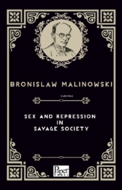 Sex and Repression in Savage Society - Bronislaw Malinowski | Yeni ve 