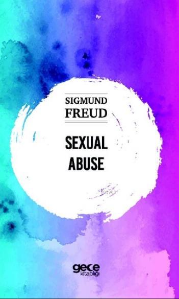 Sexaul Abuse - Sigmund Freud | Yeni ve İkinci El Ucuz Kitabın Adresi