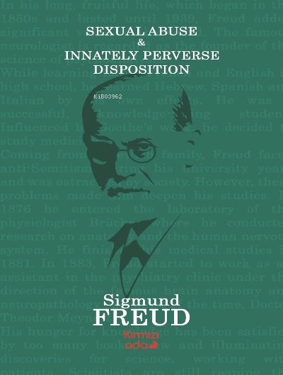 Sexual Abuse & Innately Perverse Disposıtıon - Sigmund Freud | Yeni ve