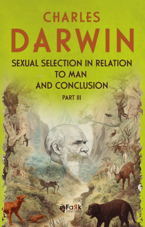 Sexual Selection In Relation To Man and Conclusion Part 3 - Charles Da