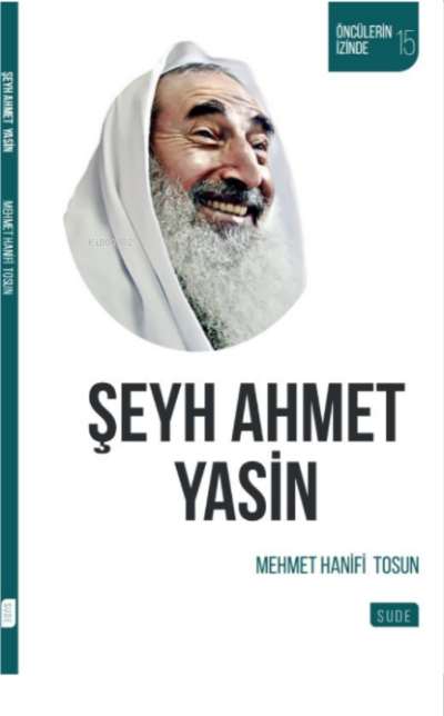 Şeyh Ahmet Yasin - Mehmet Hanifi Tosun | Yeni ve İkinci El Ucuz Kitabı