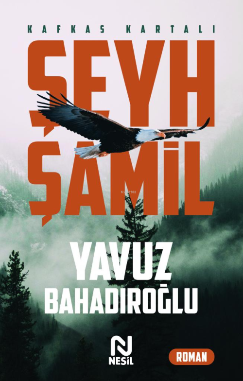 Şeyh Şamil - Kafkas Kartalı - Yavuz Bahadıroğlu | Yeni ve İkinci El Uc