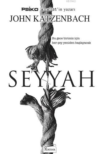 Seyyah - John Katzenbach | Yeni ve İkinci El Ucuz Kitabın Adresi