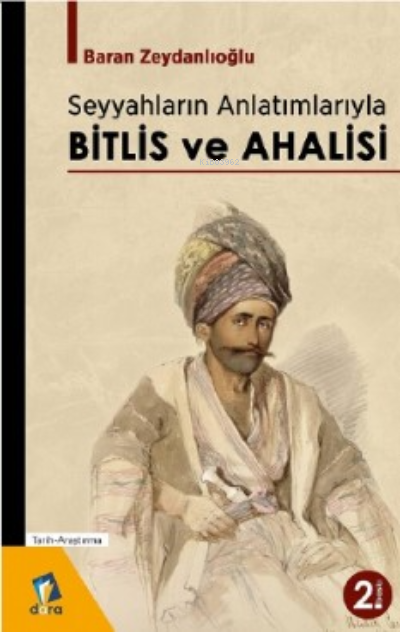Seyyahların Anlatımlarıyla Bitlis Ve Ahalisi - Baran Zeydanlıoğlu | Ye