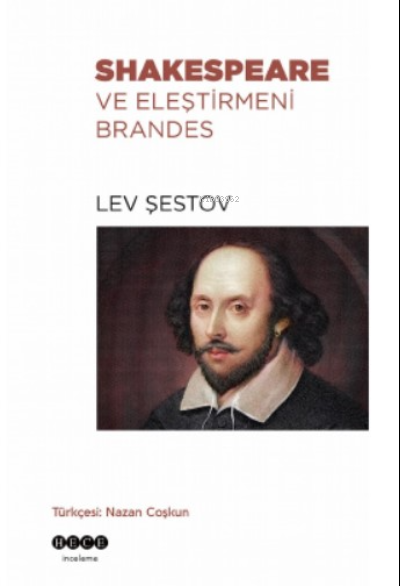Shakespeare ve Eleştirmeni Brandes - Lev Şestov | Yeni ve İkinci El Uc