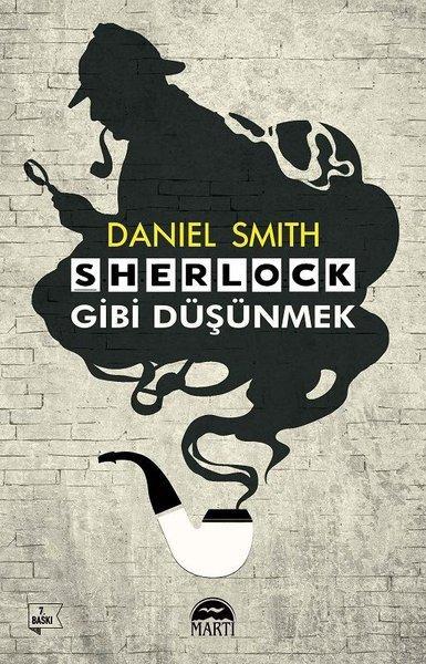 Sherlock Gibi Düşünmek - Daniel Smith | Yeni ve İkinci El Ucuz Kitabın