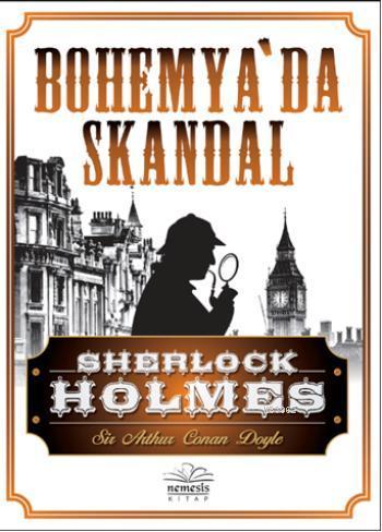 Sherlock Holmes - Bohemya'da Skandal - SİR ARTHUR CONAN DOYLE- | Yeni 