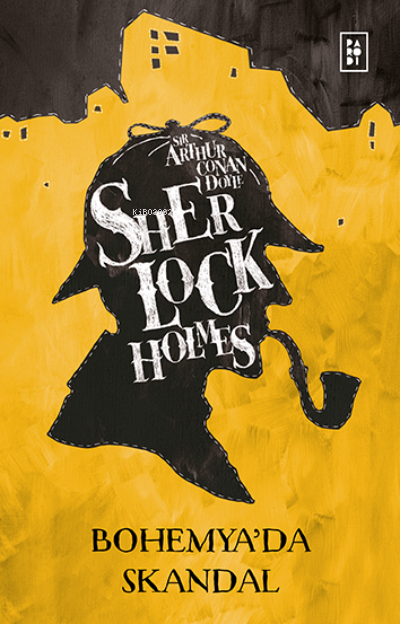 Sherlock Holmes - Bohemya'da Skandal - Arthur Conan Doyle | Yeni ve İk