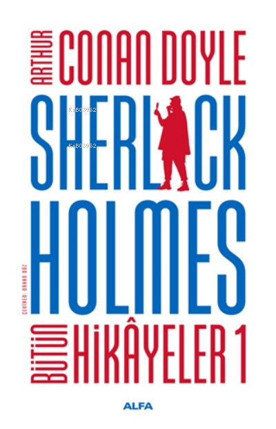 Sherlock Holmes - Bütün Hikayeler 1 ( Ciltli ) - SİR ARTHUR CONAN DOYL