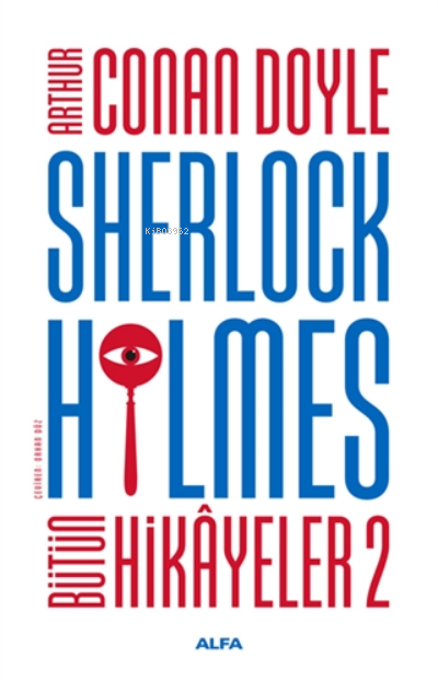 Sherlock Holmes - Bütün Hikayeler 2 ( Ciltli ) - SİR ARTHUR CONAN DOYL