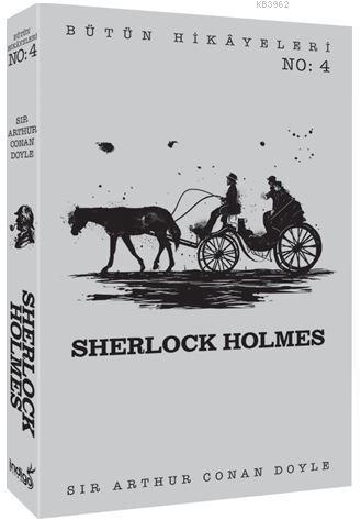 Sherlock Holmes - Bütün Hikâyeleri 4 - SİR ARTHUR CONAN DOYLE | Yeni v