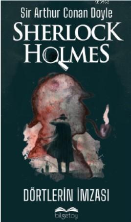 Sherlock Holmes-Dörtlerin İmzası - SİR ARTHUR CONAN DOYLE | Yeni ve İk