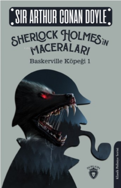 Sherlock Holmes’in Maceraları;Baskerville Köpeği 1 - SİR ARTHUR CONAN 