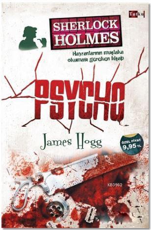 Sherlock Holmes - Psycho - James Hogg- | Yeni ve İkinci El Ucuz Kitabı