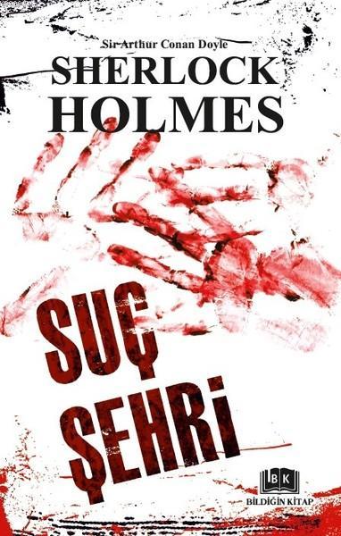 Sherlock Holmes - Suç Şehri - SİR ARTHUR CONAN DOYLE | Yeni ve İkinci 