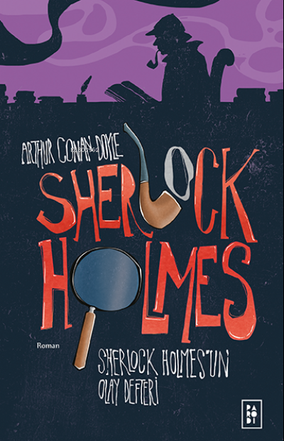 Sherlock Holmes'un Olay Defteri (Sherlock Holmes 5. Kitap) - Arthur Co