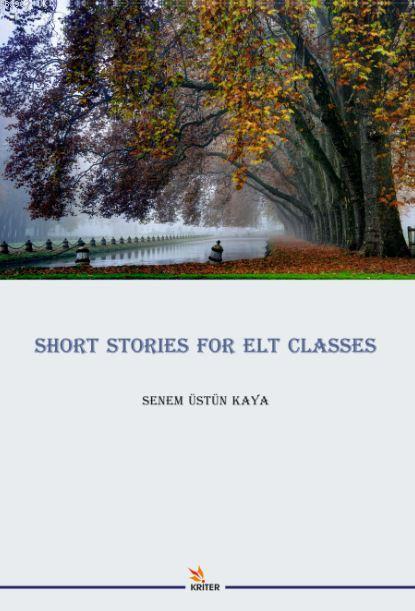 Short Storıes For Elt Classes - Senem Üstün Kaya | Yeni ve İkinci El U