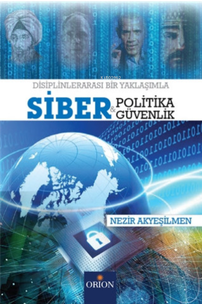 Siber Politika ve Siber Güvenlik - Nezir Akyeşilmen | Yeni ve İkinci E