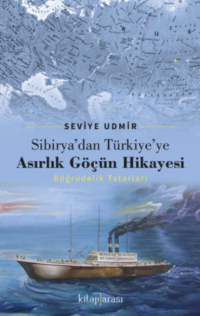 Sibirya'dan Türkiye'ye Asırlık Göçün Hikayesi (Böğrüdelik Tatarları) -