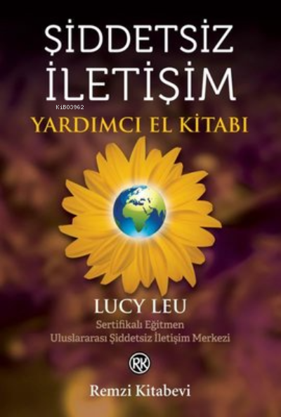 Şiddetsiz İletişim - Yardımcı El Kitabı - Lucy Leu | Yeni ve İkinci El
