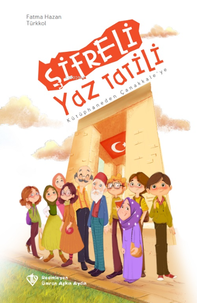Şifreli Yaz Tatili Kütüphaneden Çanakkaleye - Fatma Hazan Türkkol | Ye