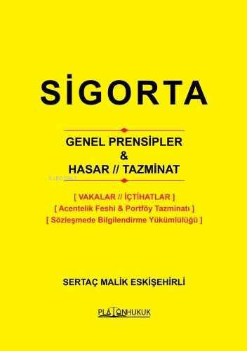 Sigorta Genel Prensipler & Hasar - Tazminat - Sertaç Malik Eskişehirli