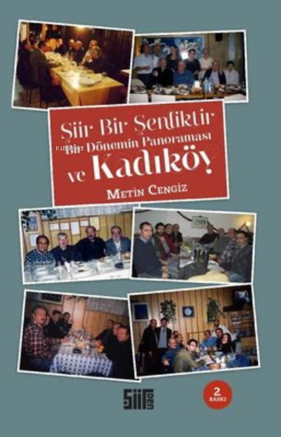 Şiir Bir Şenliktir Bir Dönemin Panoraması ve Kadıköy - Metin Cengiz | 