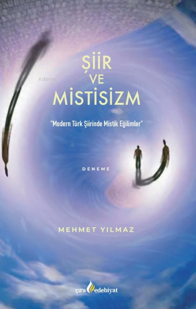Şiir ve Mistisizm - Mehmet Yılmaz | Yeni ve İkinci El Ucuz Kitabın Adr