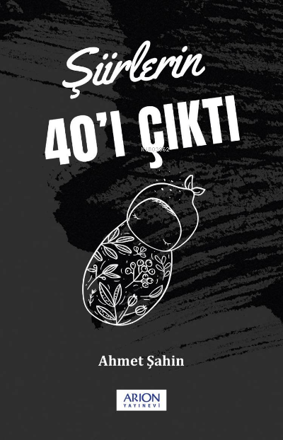 Şiirlerin 40'ı Çıktı - Ahmet Şahin | Yeni ve İkinci El Ucuz Kitabın Ad