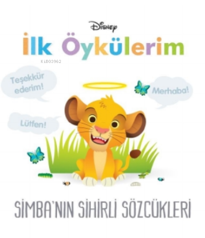 Simba'nın Sihirli Sözcükleri - Disney İlk Öykülerim - Kolektif | Yeni 