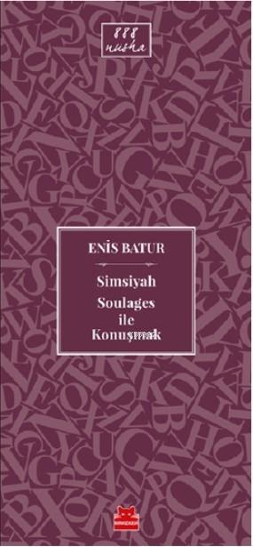 Simsiyah Soulages ile Konuşmak - Enis Batur | Yeni ve İkinci El Ucuz K
