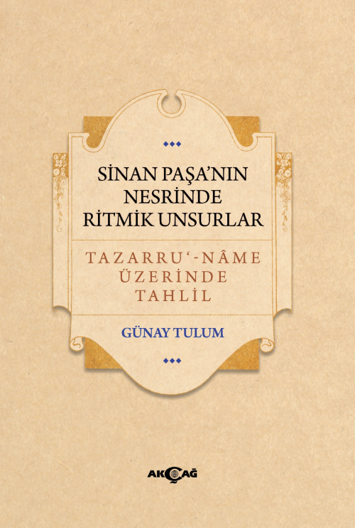 Sinan Paşa'nın Nesrinde Ritmik Unsurlar;Tazarru ' - Name Üzerinde Tahl
