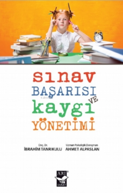 Sınav Başarısı ve Kaygı Yönetimi - Ahmet Alpaslan | Yeni ve İkinci El 